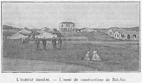 L'HABITAT INDIGNE. - L'essai de copstructions de Bel-Air.