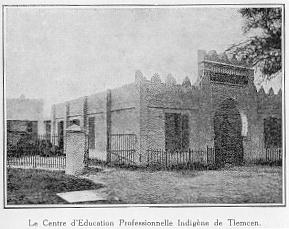 Le Centre d'Education Professionnelle Indigne de Tlemcen.