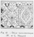 Fig. 61. -Décor turco-moresque (W. et G. Marçais)
