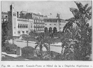 Fig. 64. - ALGER: Grande-Poste et Hôtel de la " Dépêche Algérienne ".
