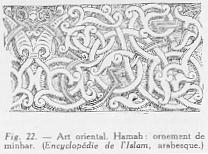 Fig. 22 - Art oriental. Hamah: ornement de mihrab. (Encyclopdie de l'Islam, arabesque.)